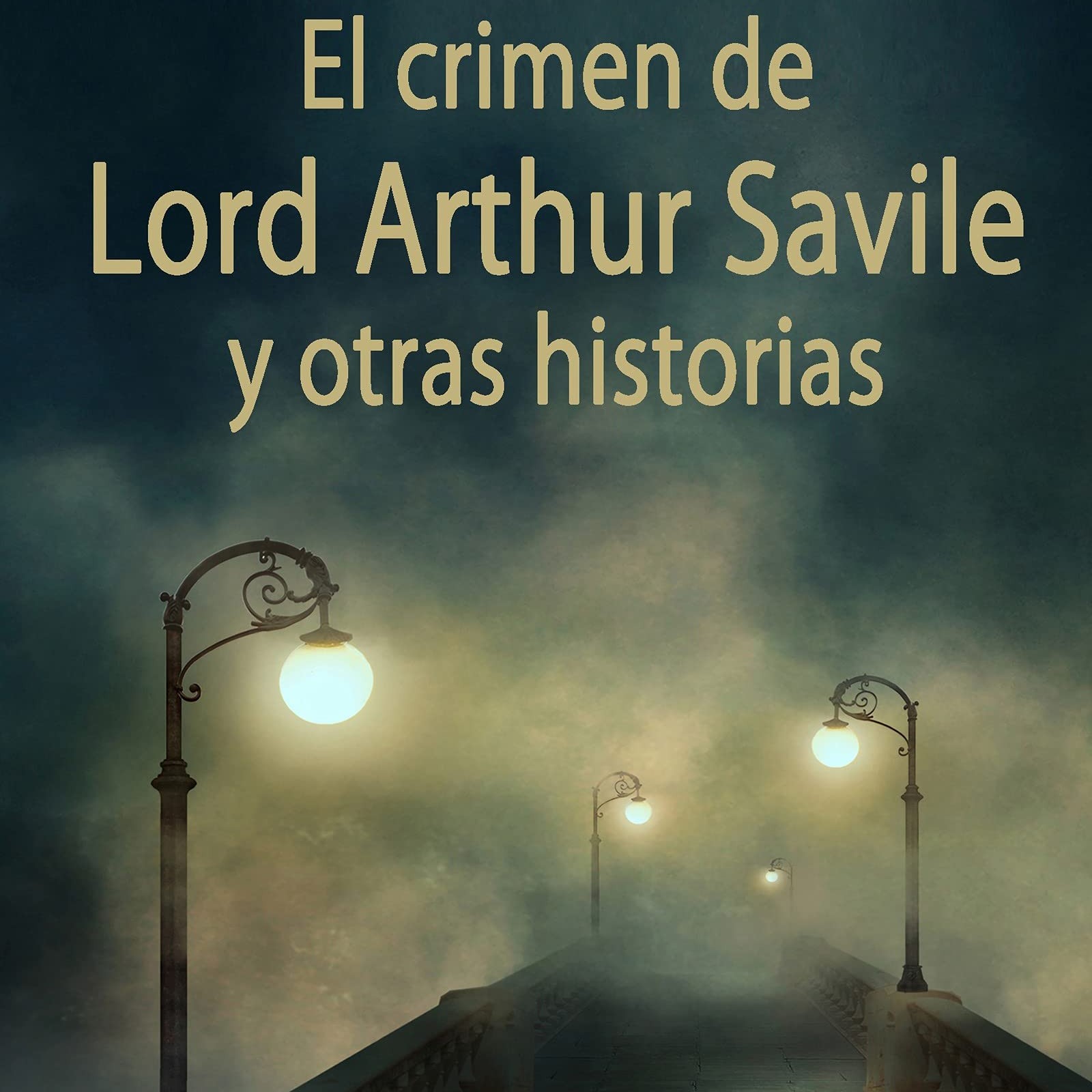 El crimen de Lord Arthur Saville y otras historias